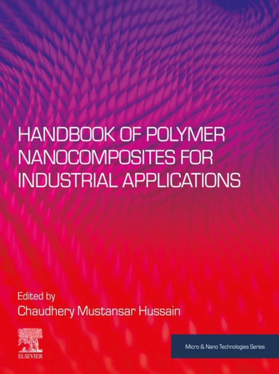 Handbook of Polymer Nanocomposites for Industrial Applications