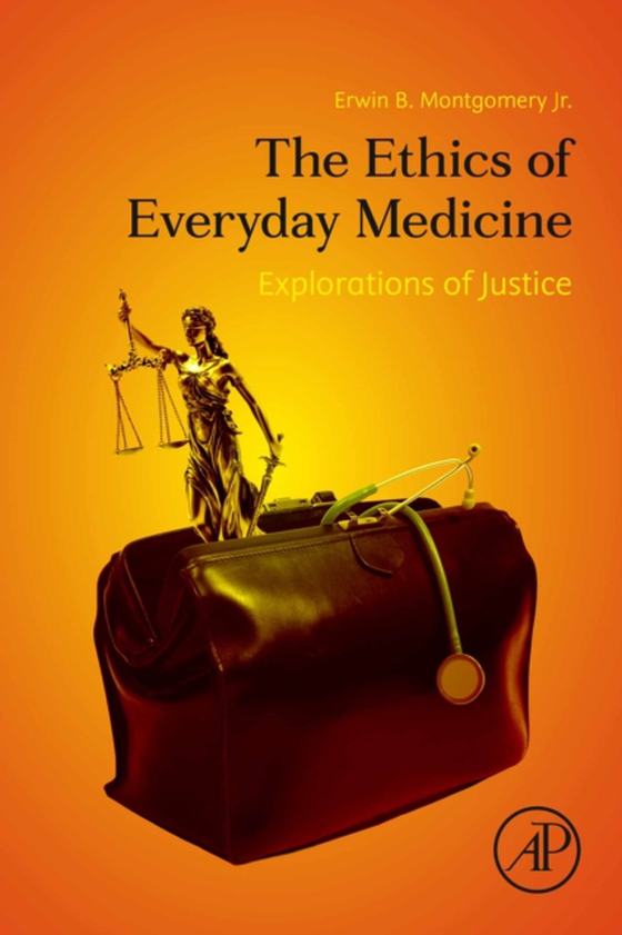 Ethics of Everyday Medicine (e-bog) af Jr., Erwin B. Montgomery