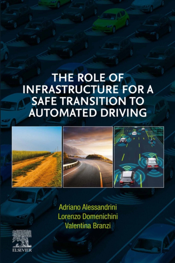 Role of Infrastructure for a Safe Transition to Automated Driving (e-bog) af Branzi, Valentina