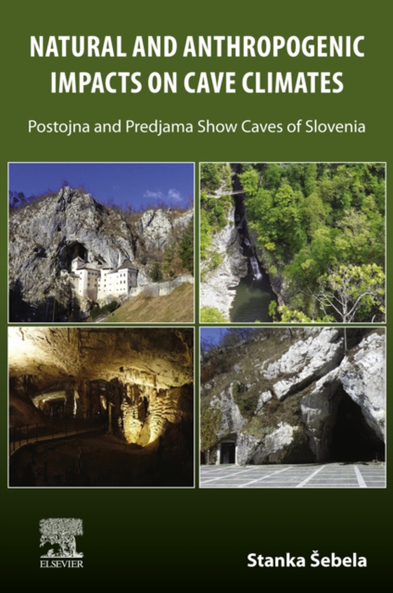 Natural and Anthropogenic Impacts on Cave Climates (e-bog) af Sebela, Stanka