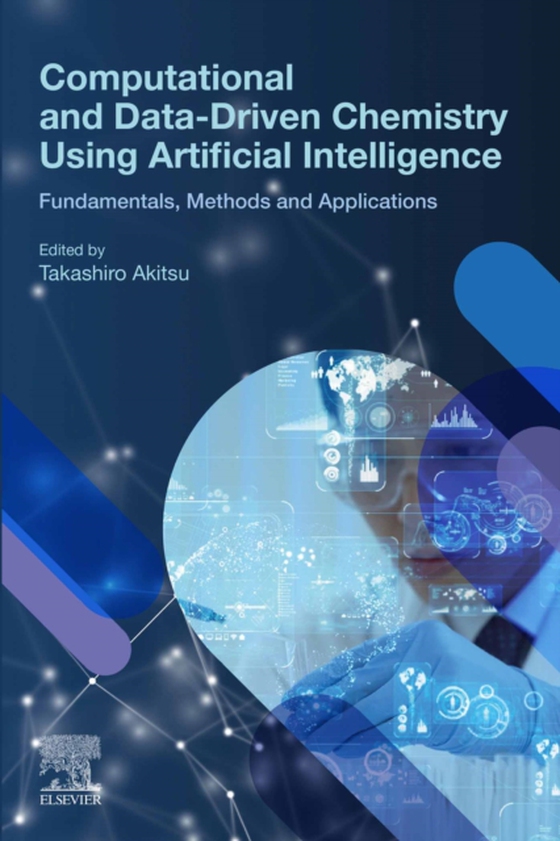 Computational and Data-Driven Chemistry Using Artificial Intelligence (e-bog) af -