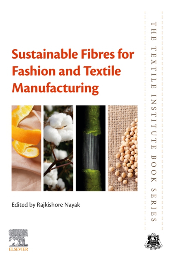 Sustainable Fibres for Fashion and Textile Manufacturing (e-bog) af -