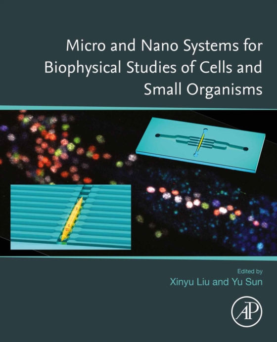 Micro and Nano Systems for Biophysical Studies of Cells and Small Organisms (e-bog) af -