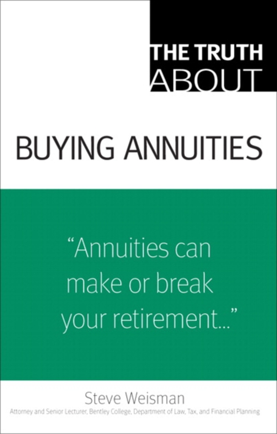 Truth About Buying Annuities, The (e-bog) af Weisman, Steve
