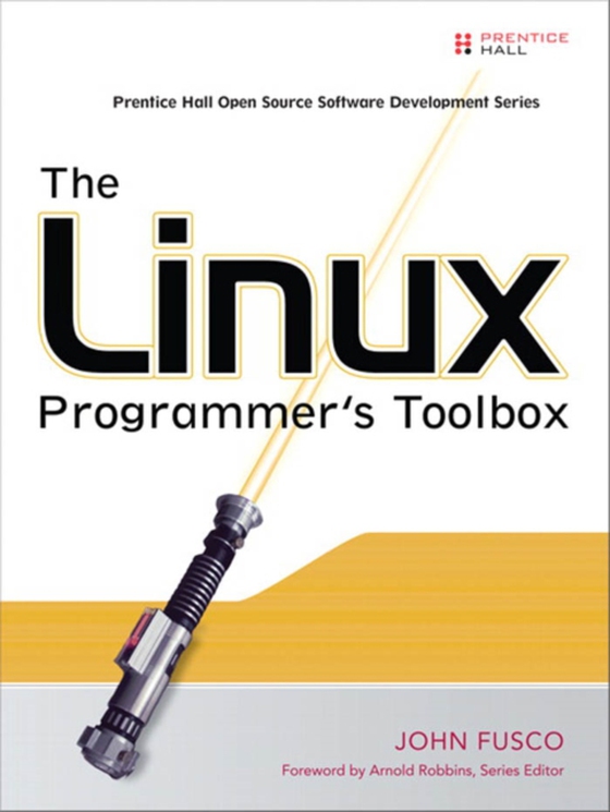 Linux Programmer's Toolbox, The (e-bog) af Fusco, John