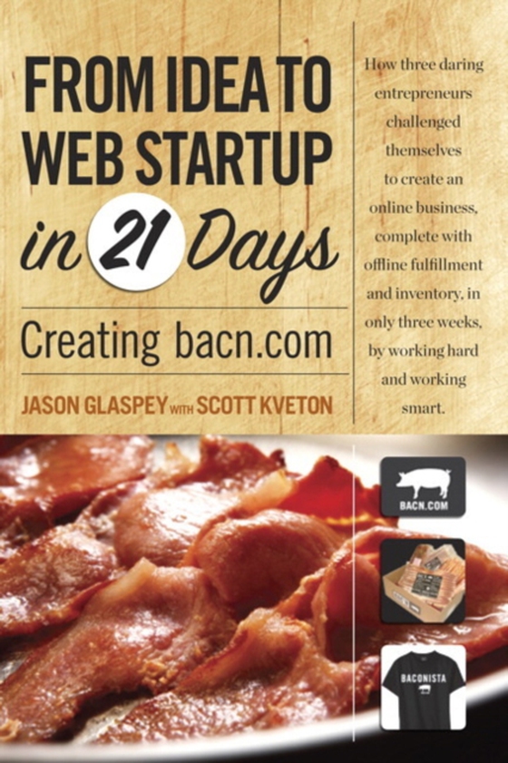 From Idea to Web Start-up in 21 Days (e-bog) af Kveton, Scott