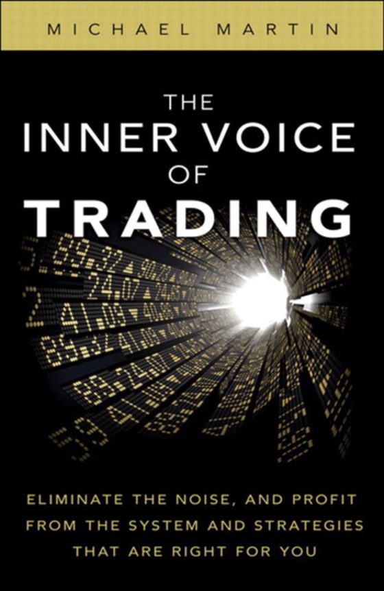 Inner Voice of Trading, The