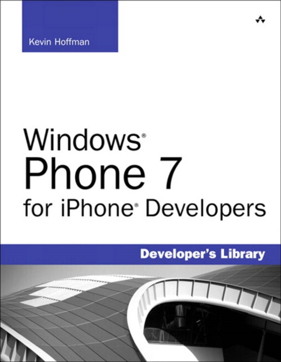 Windows Phone 7 for iPhone Developers (e-bog) af Hoffman, Kevin