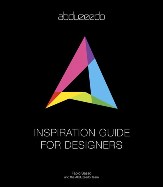 Abduzeedo Inspiration Guide for Designers (e-bog) af Sasso, Fabio