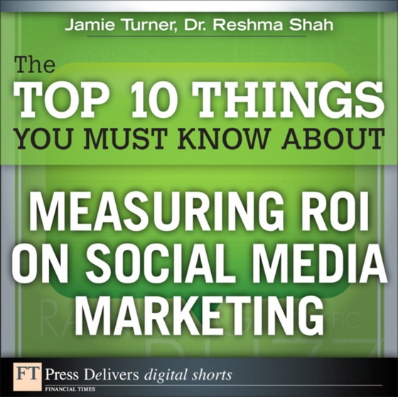 Top 10 Things You Must Know About Measuring ROI on Social Media Marketing (e-bog) af Shah, Reshma