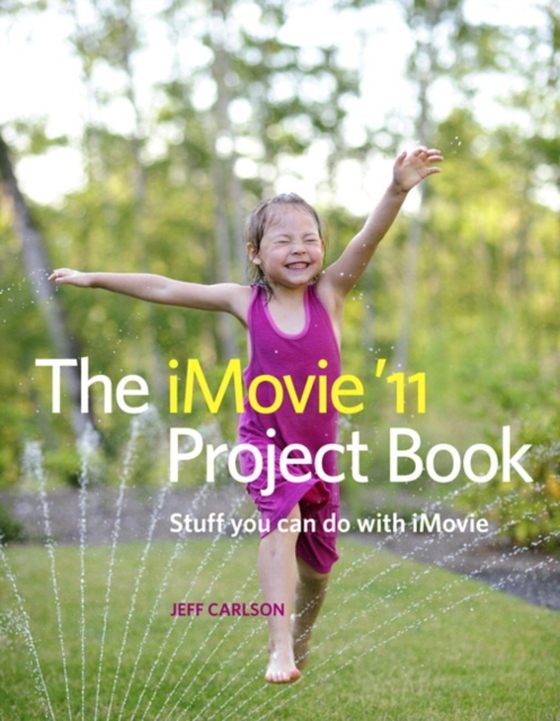 iMovie '11 Project Book, The (e-bog) af Carlson, Jeff