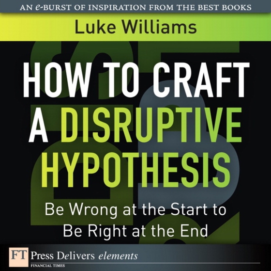 How to Craft a Disruptive Hypothesis (e-bog) af Williams, Luke