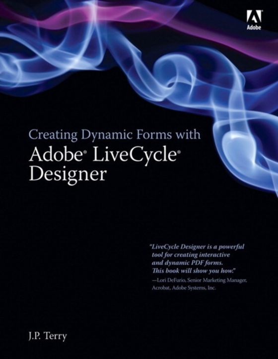 Creating Dynamic Forms with Adobe LiveCycle Designer (e-bog) af Terry, J. P.