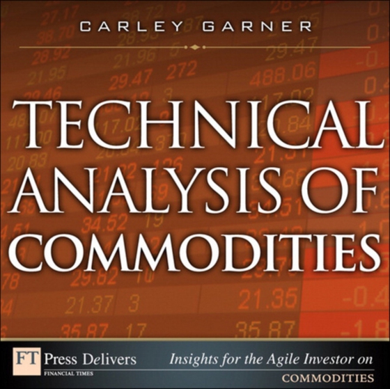 Technical Analysis of Commodities (e-bog) af Garner, Carley