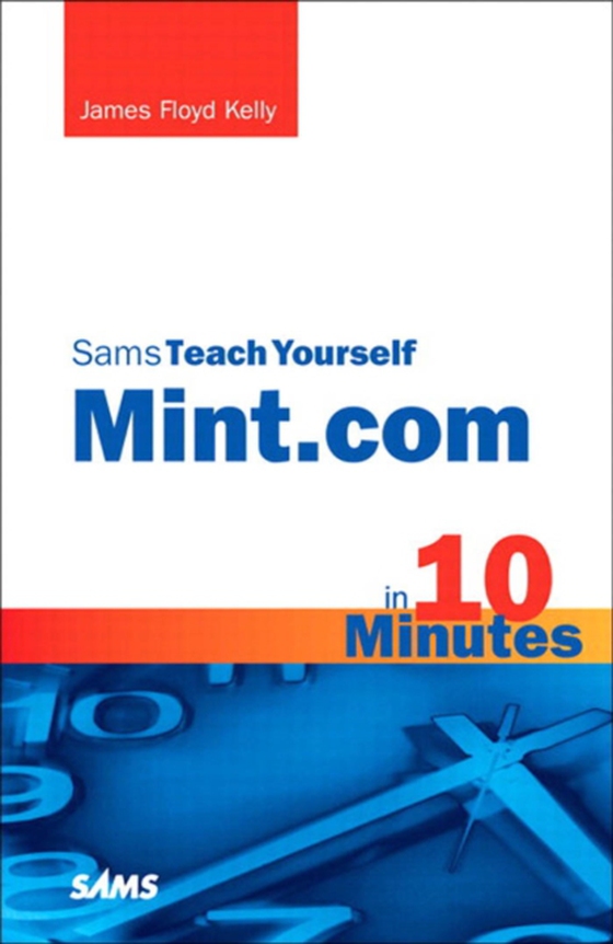 Sams Teach Yourself Mint.com in 10 Minutes (e-bog) af Kelly, James Floyd