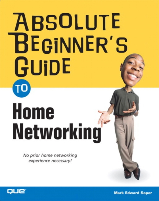 Absolute Beginner's Guide to Home Networking (e-bog) af Soper, Mark Edward