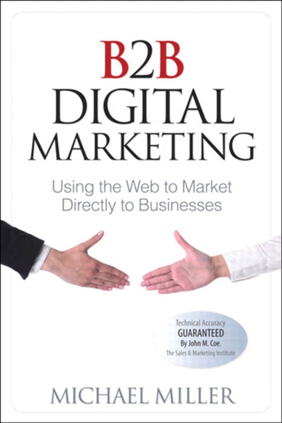 B2B Digital Marketing (e-bog) af Miller, Michael R.