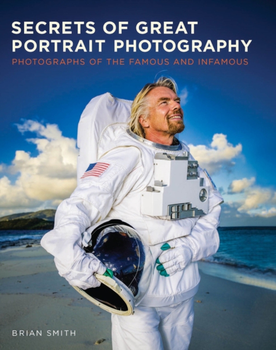 Secrets of Great Portrait Photography (e-bog) af Smith, Brian