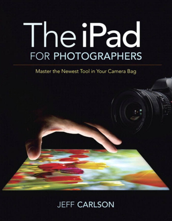 iPad for Photographers (e-bog) af Carlson, Jeff