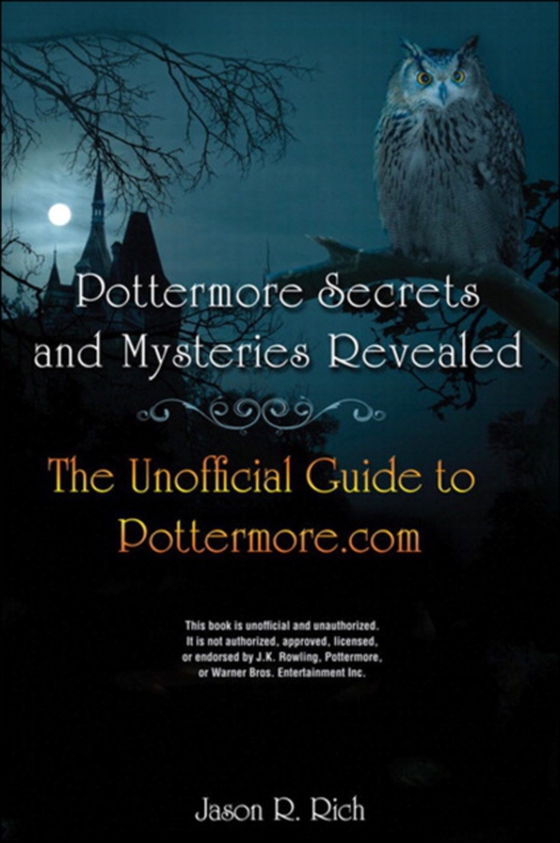 Pottermore Secrets and Mysteries Revealed (e-bog) af Rich, Jason R.