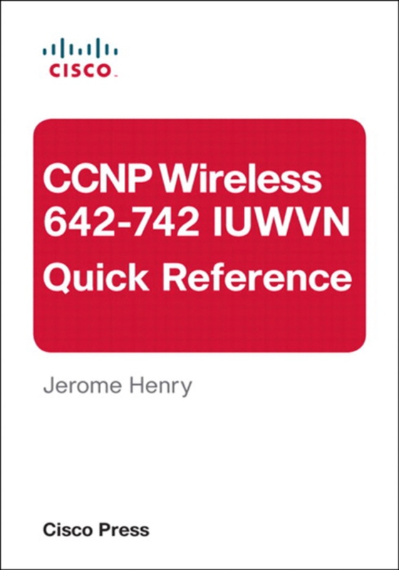 CCNP Wireless (642-742 IUWVN) Quick Reference (e-bog) af Henry, Jerome