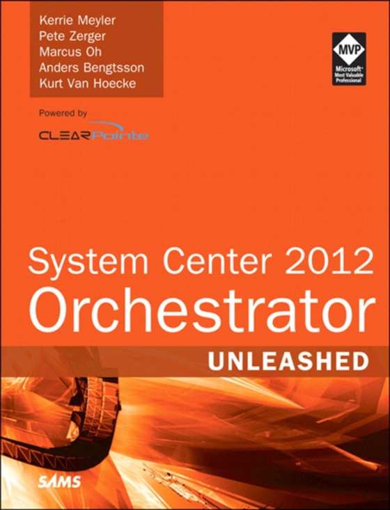 System Center 2012 Orchestrator Unleashed (e-bog) af Hoecke, Kurt Van