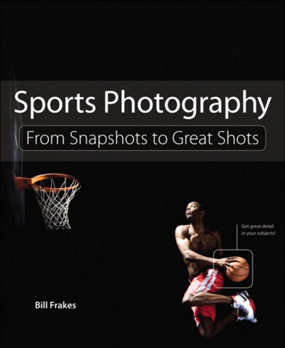 Sports Photography (e-bog) af Frakes, Bill