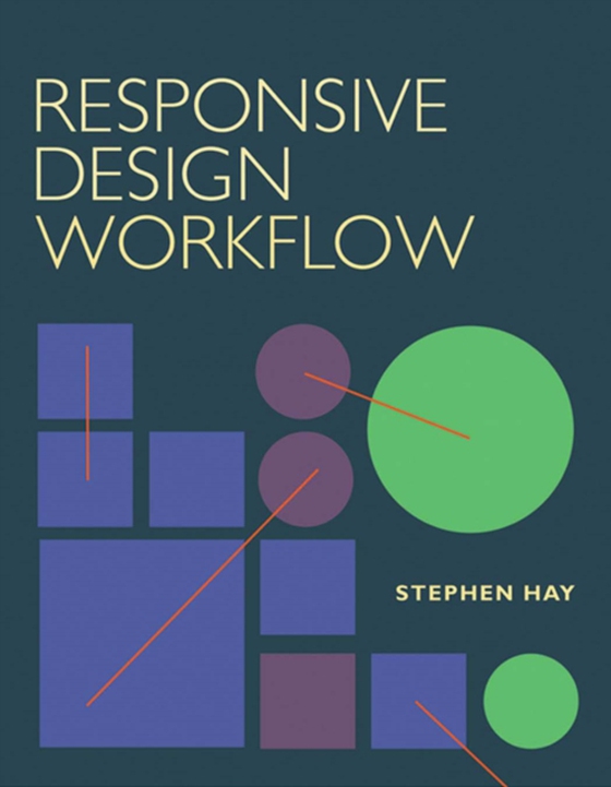 Responsive Design Workflow (e-bog) af Hay, Stephen