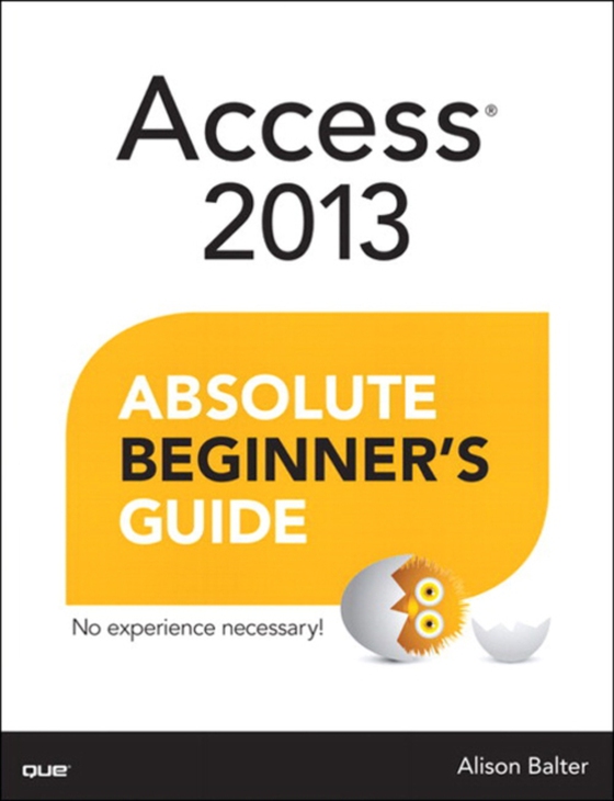 Access 2013 Absolute Beginner's Guide (e-bog) af Balter, Alison