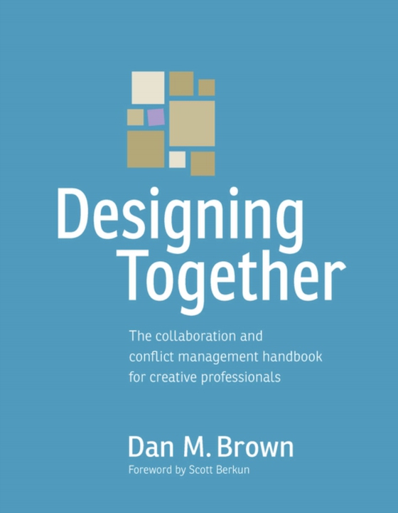 Designing Together (e-bog) af Brown, Dan M.