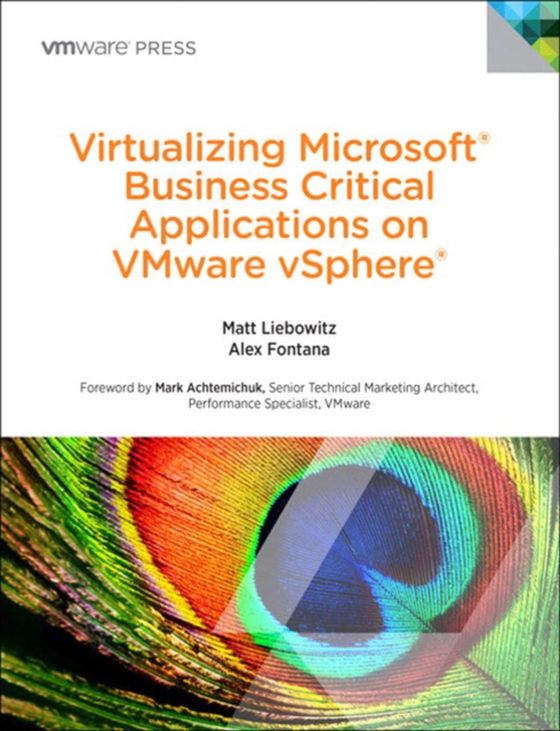 Virtualizing Microsoft Business Critical Applications on VMware vSphere (e-bog) af Fontana, Alexander