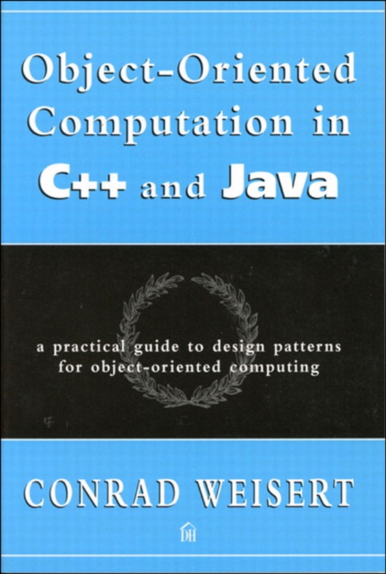 Object-Oriented Computation in C++ and Java (e-bog) af Weisert, Conrad