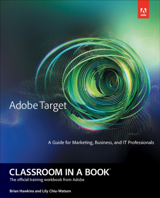 Adobe Target Classroom in a Book (e-bog) af Chiu-Watson, Lily