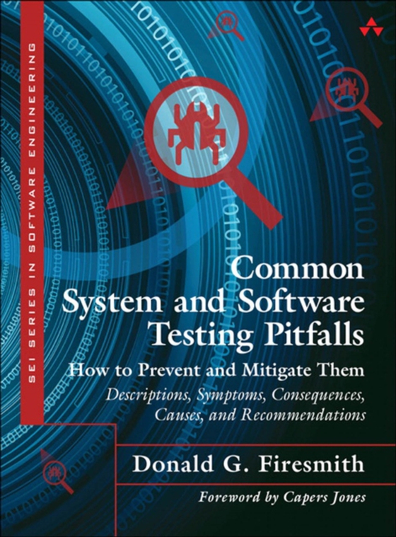 Common System and Software Testing Pitfalls (e-bog) af Firesmith, Donald G.