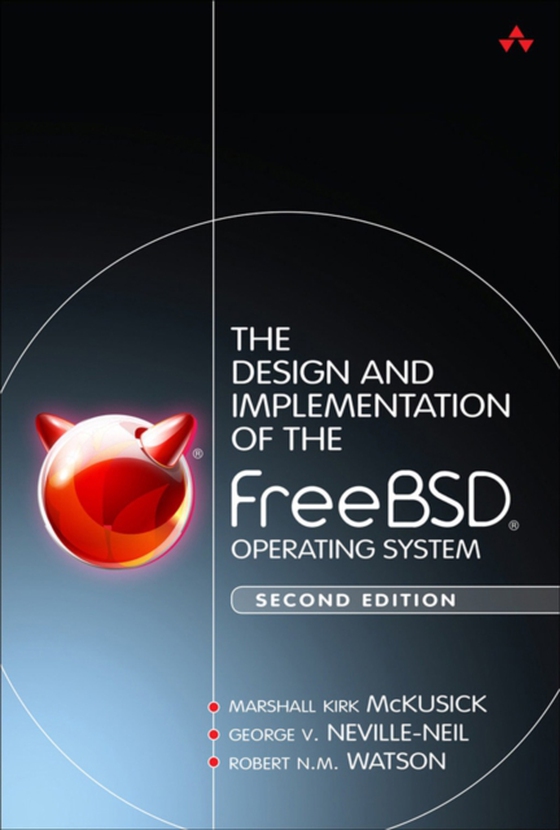 Design and Implementation of the FreeBSD Operating System, The (e-bog) af Watson, Robert N.M.