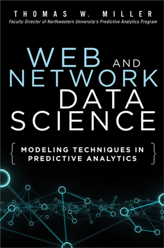Web and Network Data Science (e-bog) af Miller, Thomas W.
