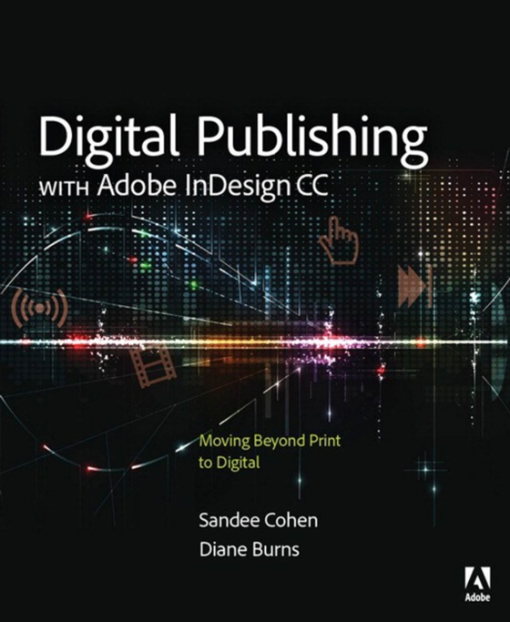 Digital Publishing with Adobe InDesign CC (e-bog) af Cohen, Sandee