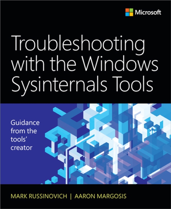 Troubleshooting with the Windows Sysinternals Tools (e-bog) af Margosis, Aaron