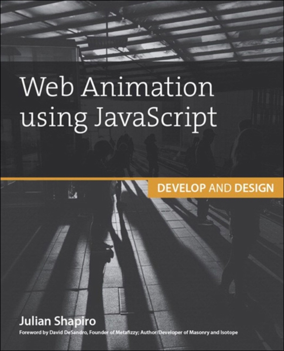 Web Animation using JavaScript (e-bog) af Shapiro, Julian