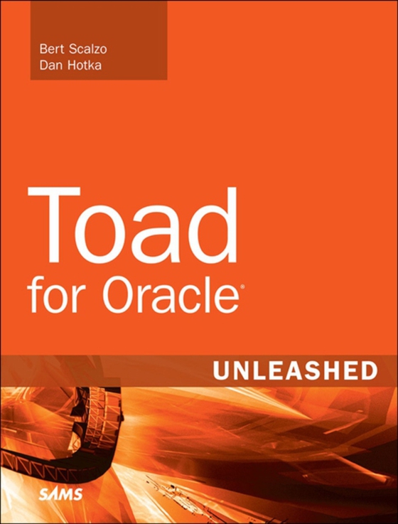 Toad for Oracle Unleashed (e-bog) af Hotka, Dan