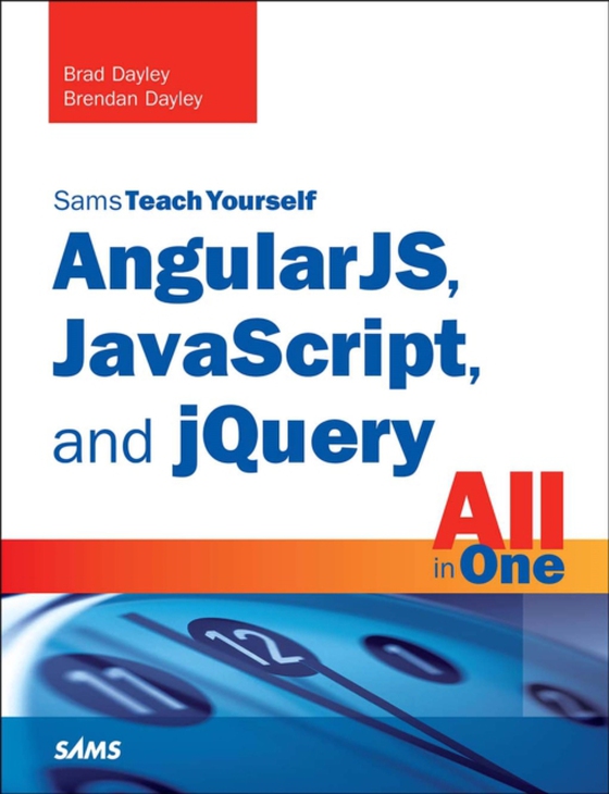 AngularJS, JavaScript, and jQuery All in One, Sams Teach Yourself (e-bog) af Dayley, Brendan