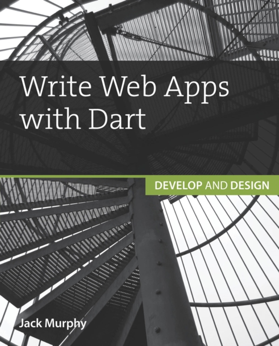 Write Web Apps with Dart (e-bog) af Murphy, Jack