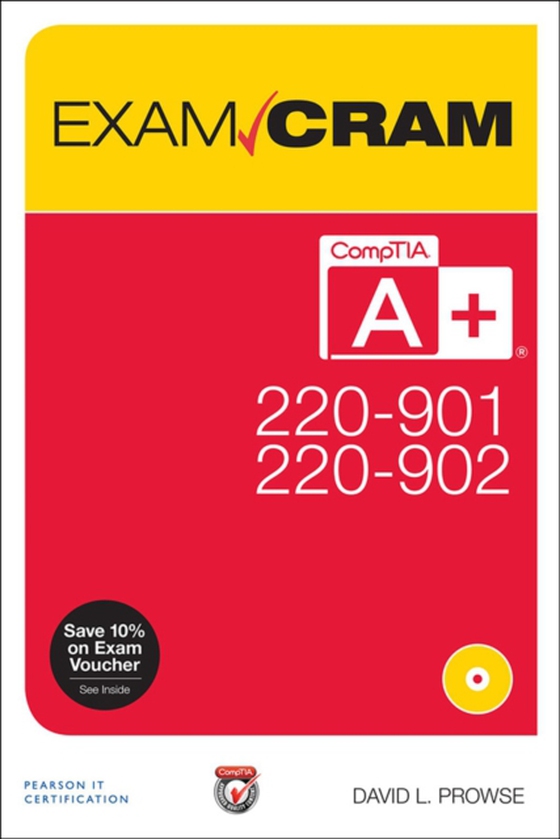 CompTIA A+ 220-901 and 220-902 Exam Cram (e-bog) af Prowse, David