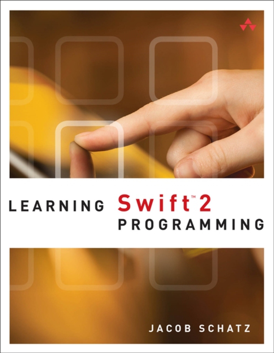 Learning Swift 2 Programming (e-bog) af Schatz, Jacob