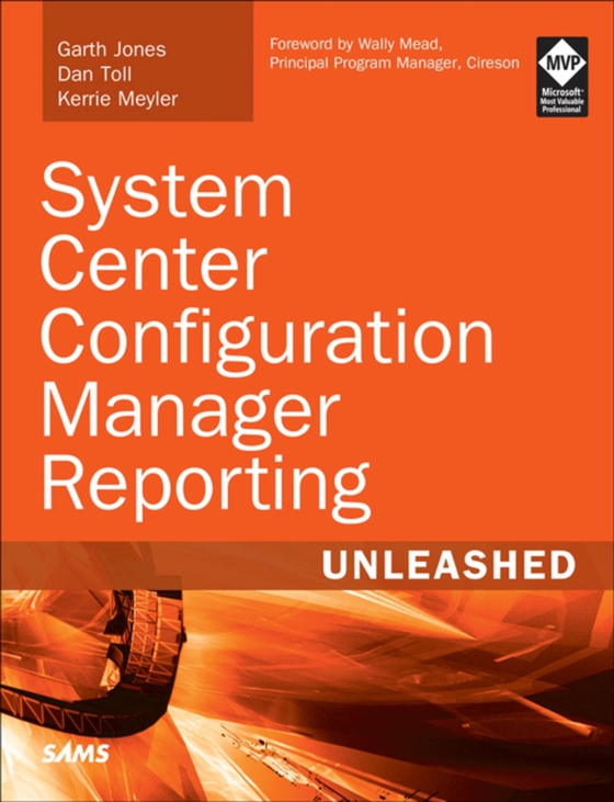 System Center Configuration Manager Reporting Unleashed (e-bog) af Meyler, Kerrie