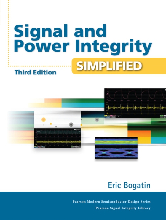Signal and Power Integrity - Simplified (e-bog) af Bogatin, Eric