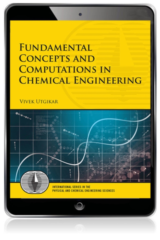 Fundamental Concepts and Computations in Chemical Engineering