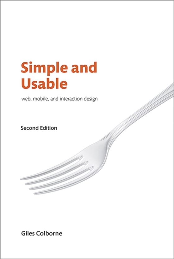 Simple and Usable Web, Mobile, and Interaction Design (e-bog) af Colborne, Giles