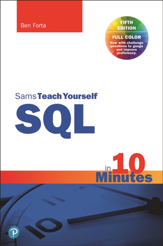 SQL in 10 Minutes a Day, Sams Teach Yourself (e-bog) af Forta, Ben