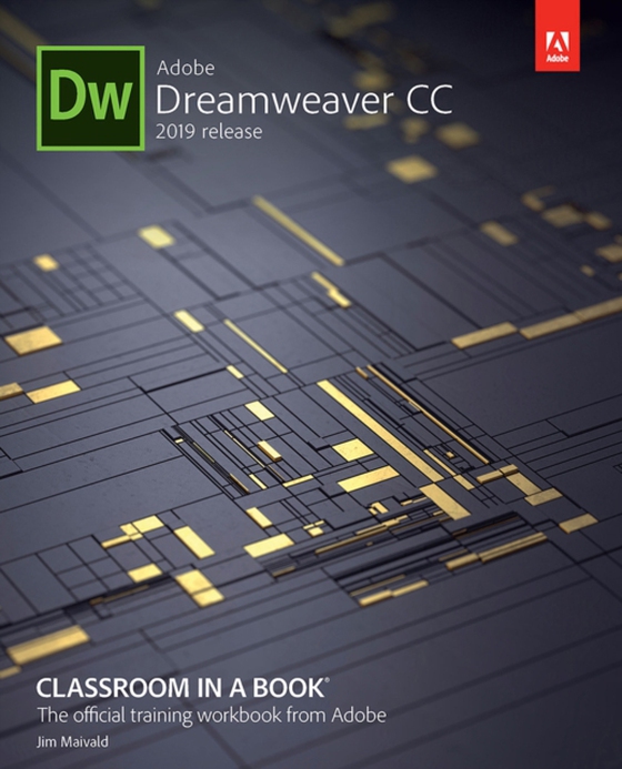 Adobe Dreamweaver CC Classroom in a Book (2019 Release) (e-bog) af Maivald, James J.